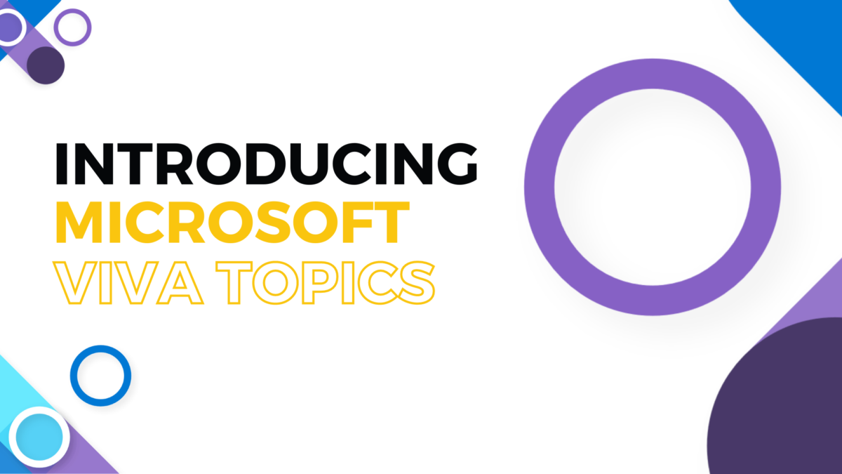 An Overview of Microsoft Viva Topics