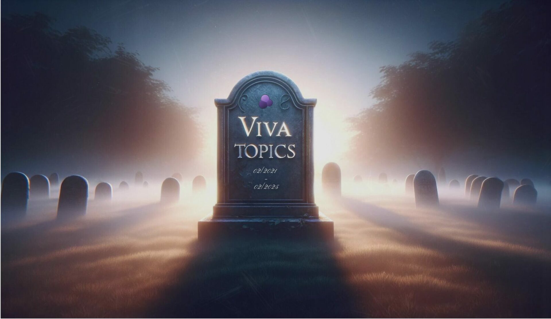 A gravestone with 'Viva Topics' written on it.