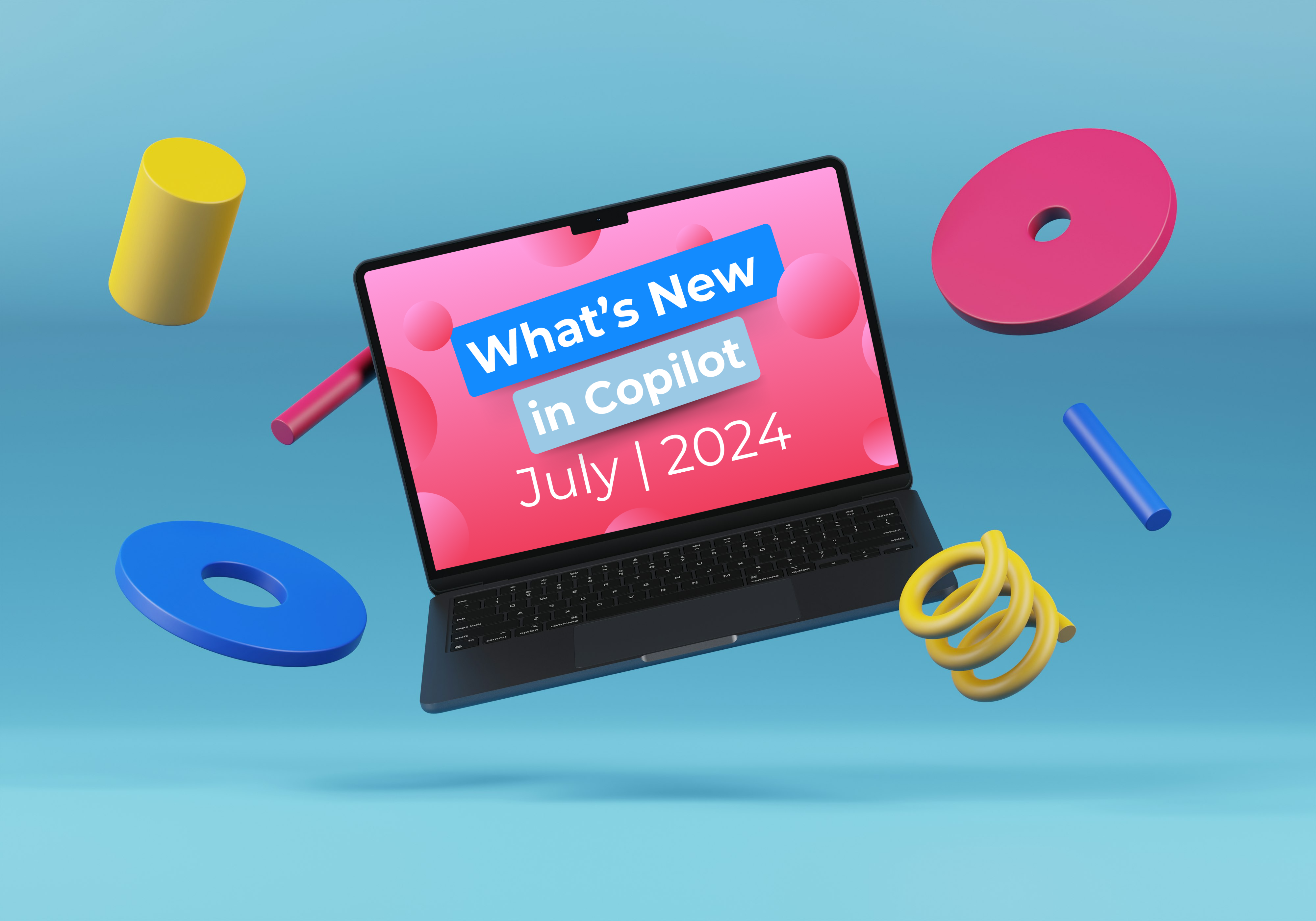 What's New in Copilot July 2024