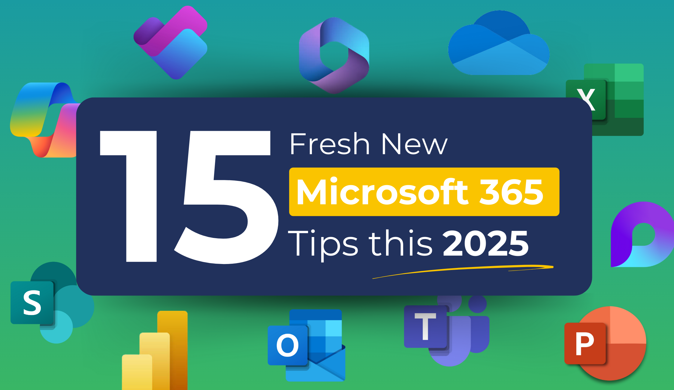 15 Fresh New Microsoft 365 Tips this 2025