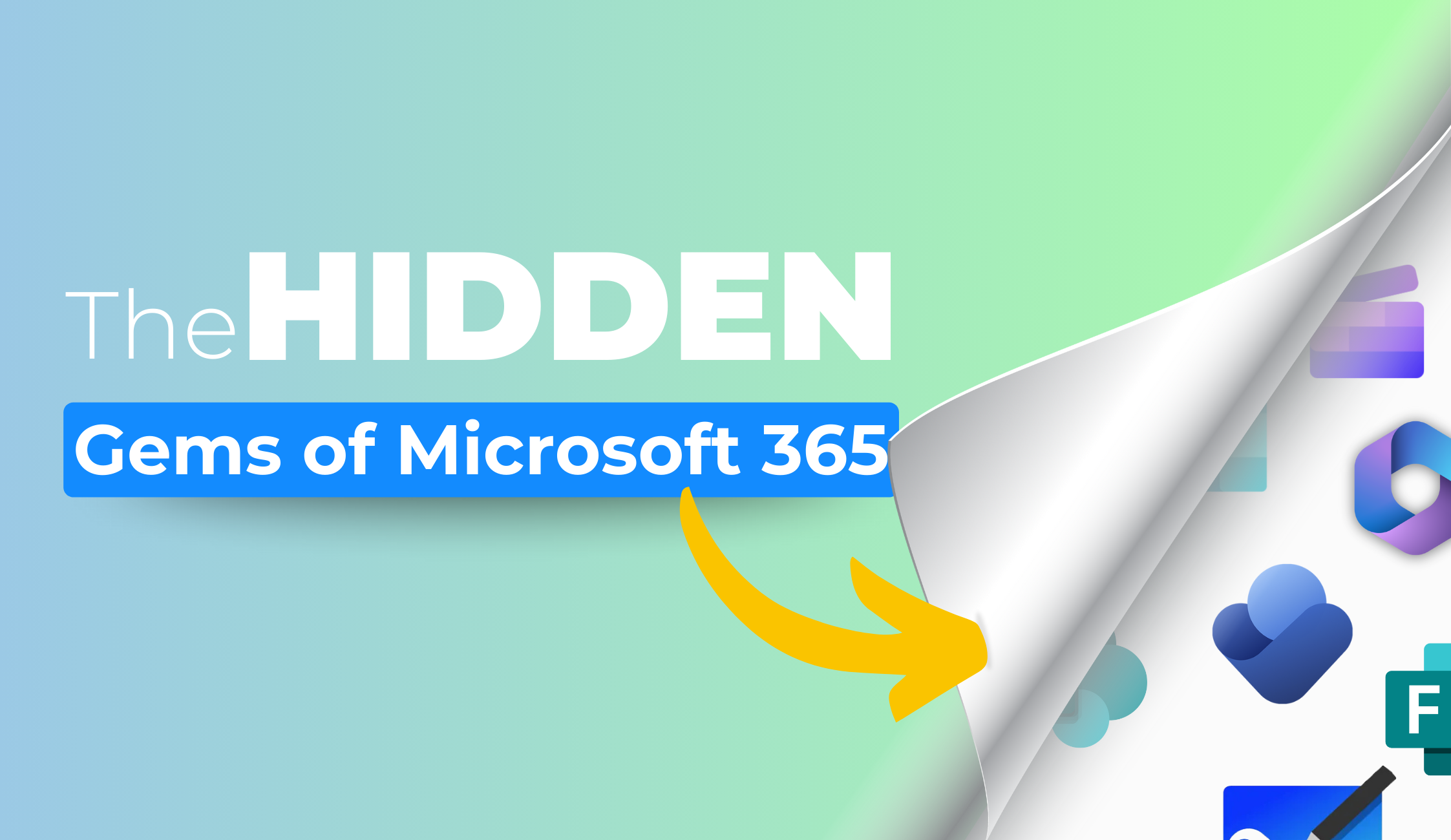 Hidden Gems of Microsoft 365 apps