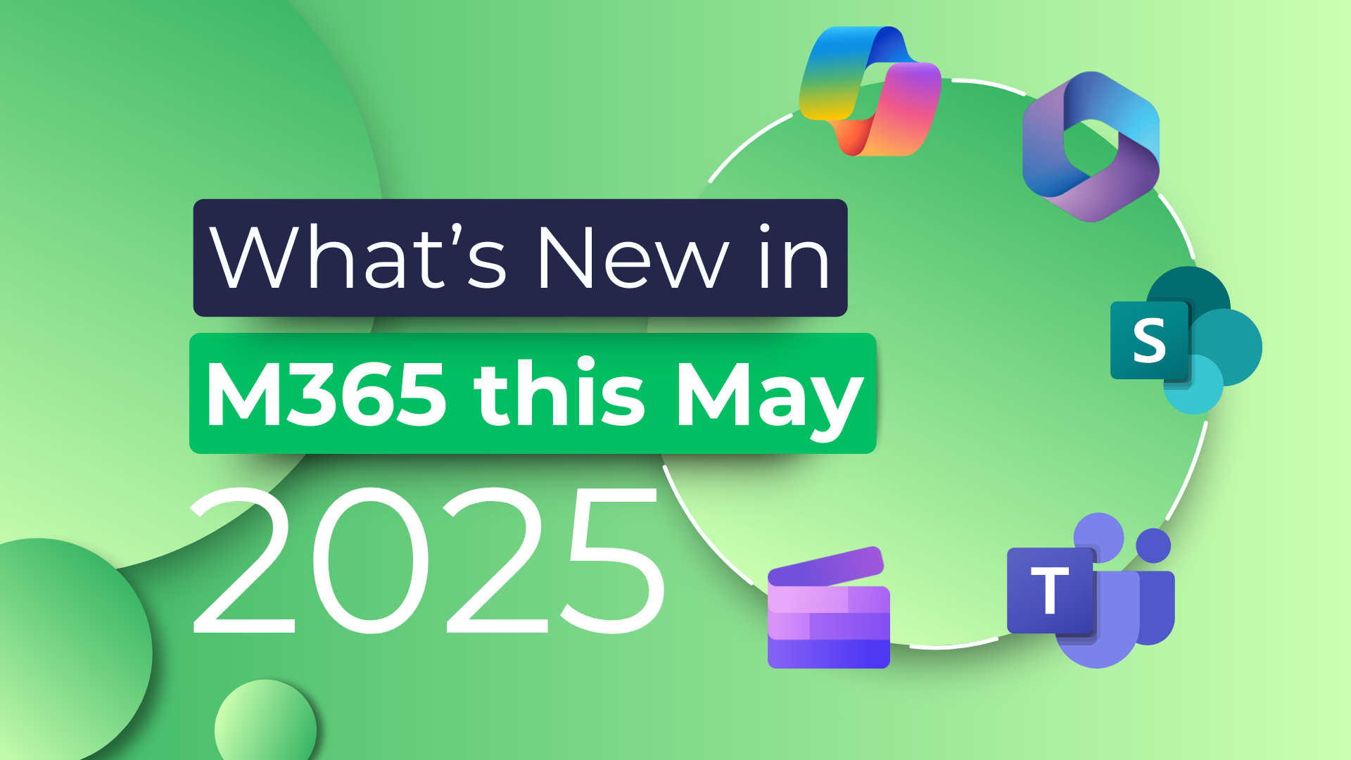 Whats New in M365 this May 2025
